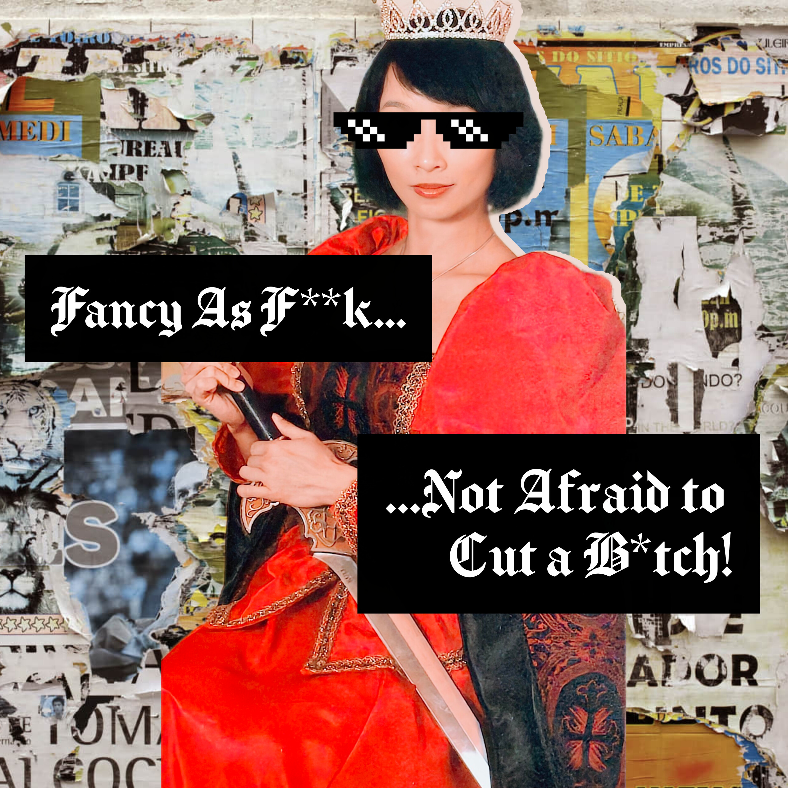 fancy-as-fuck-not-afraid-to-cut-a-bitch